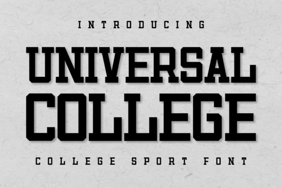 Universal College: A Bold Typeface for Athletic Designs